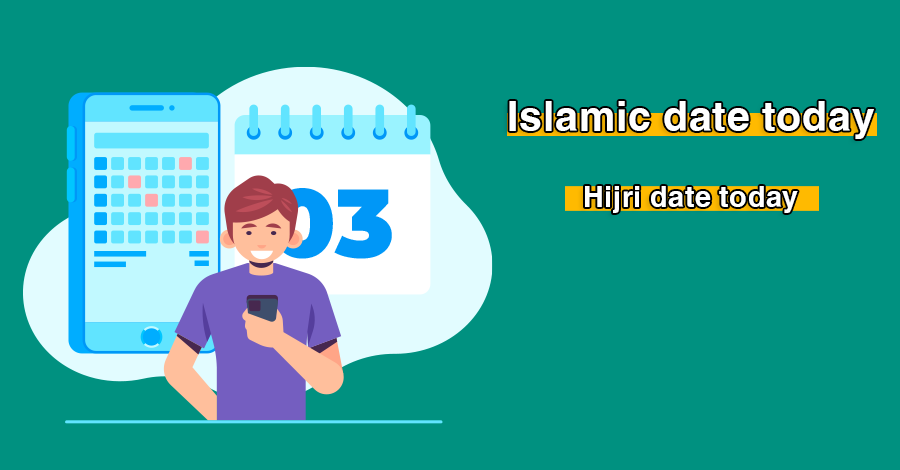 Islamic Date Today Hijri Date Today Arabic Date Islamic Date Today Hijri Date Today Arabic Date